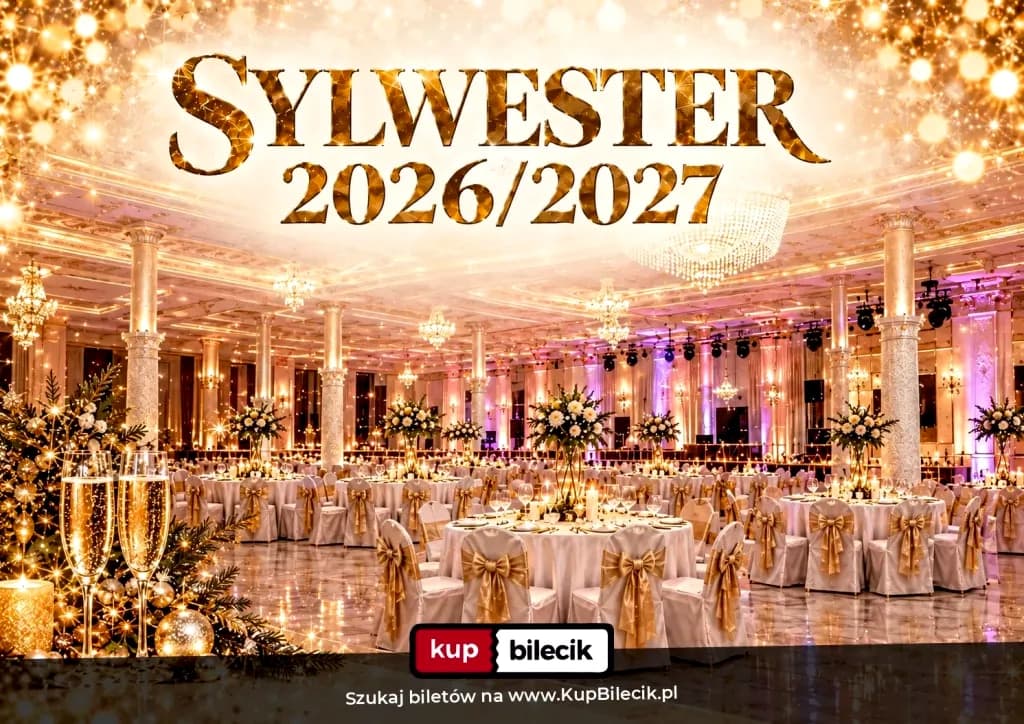 SYLWESTER 2026/2027 - NOC PEŁNA BLASKU W STYLU GLAMOUR