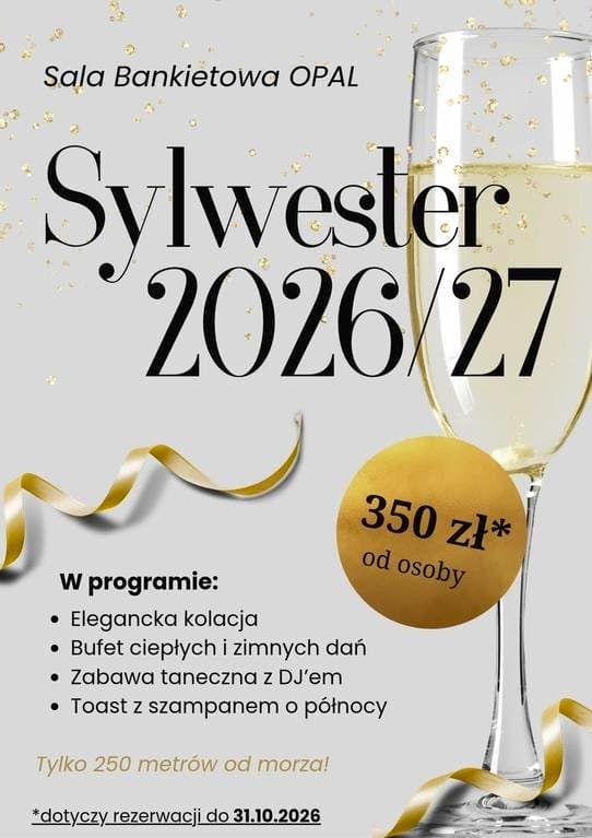 Sylwester nad morzem - Sala Bankietowa OPAL Grzybowo - Bal Sylwestrowy 2026/2027